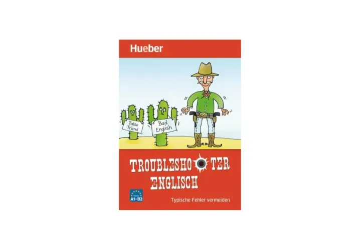 Ein Cowboy mit zwei Kakteen, die "False Friend" und "Bad English" beschriften. Das Buch "Troubleshooter Englisch" hilft, typische Fehler zu vermeiden.