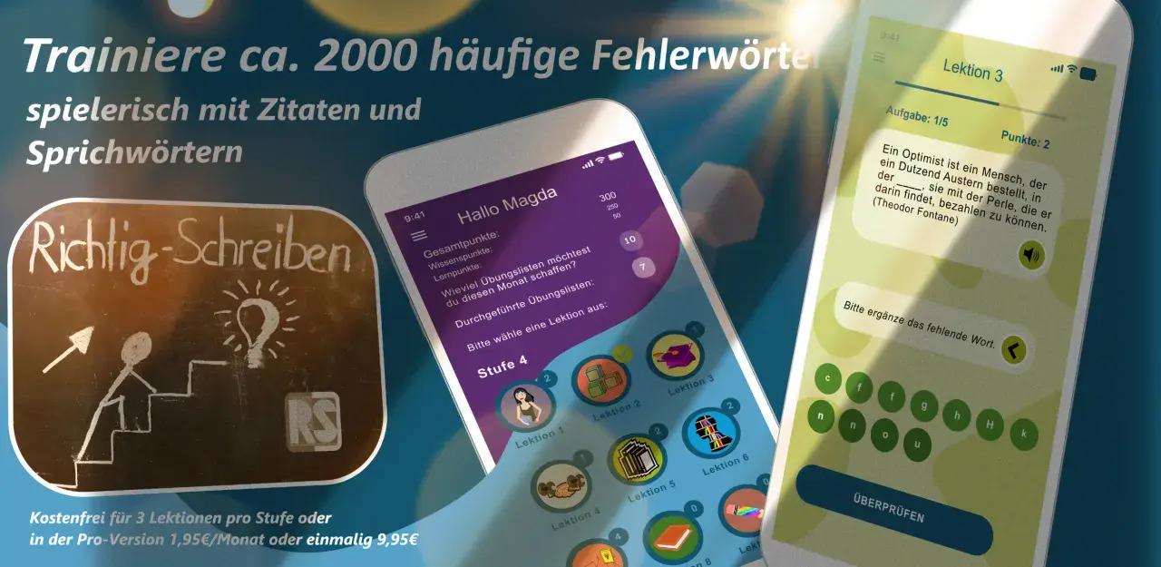 App zum spielerischen Rechtschreibung lernen mit Zitaten. Trainiere ca. 2000 Fehlerwörter.